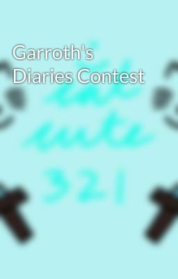 Garroth's Diaries Contest