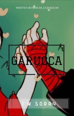 ❤️Garucca🖤 I'm Sorry 