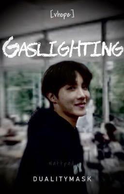 Gaslighting [ vhope ]