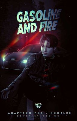 Gasoline and fire ♡ Kookmin