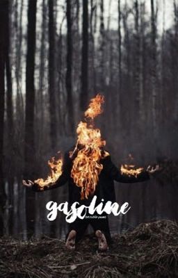 Gasoline ∵ Jasper Hale S.U