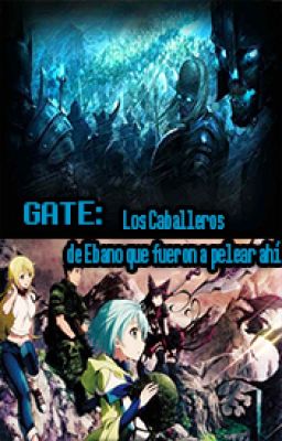 Gate - Los Caballeros de Ebano que fueron a pelear ahí.