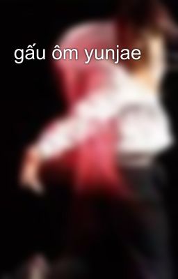 gấu ôm yunjae