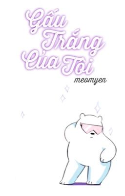 Gấu trắng của tôi