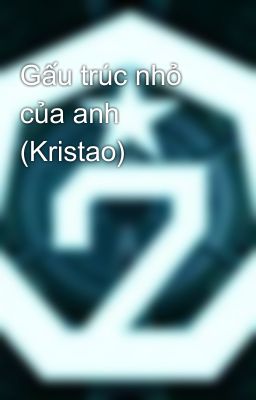 Gấu trúc nhỏ của anh (Kristao)