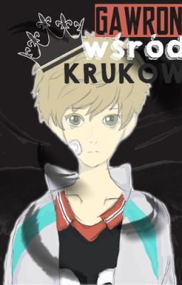 GAWRON wśród KRUKÓW || Oikawa Tooru x male!OC ||