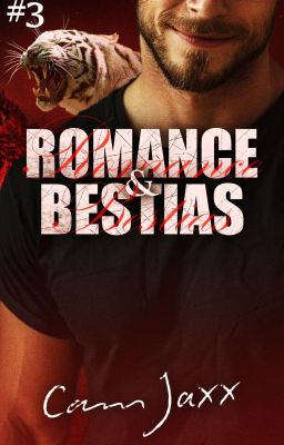 [GAY] Romance y Bestias. #3 TIGRES