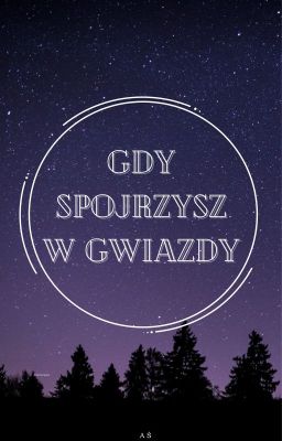 Gdy Spojrzysz W Gwiazdy