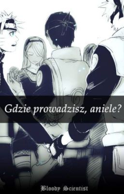 Gdzie prowadzisz, aniele? [KakaNaru]