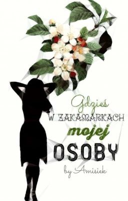 Gdzieś w zakamarkach mojej osoby