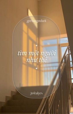 [GEBORGENHEIT | 21:00] Tìm một người như thế