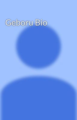 Geboru Bio