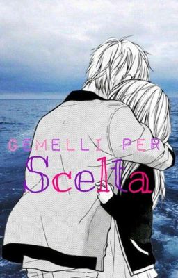 Gemelli per Scelta (Kanato Sakamaki)