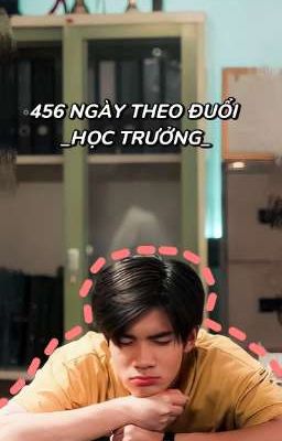 [GEMINIFOURTH ]456 NGÀY THEO ĐUỔI HỌC TRƯỞNG 