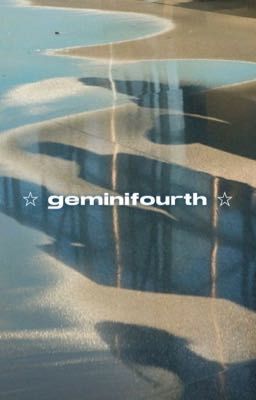 [geminifourth] but