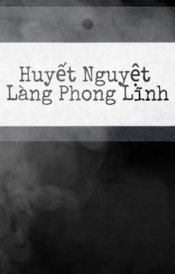 [ GEMINIFOURTH] Huyết Nguyệt Làng Phong Lĩnh