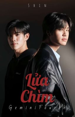 [GeminiFourth] Lửa Chìm