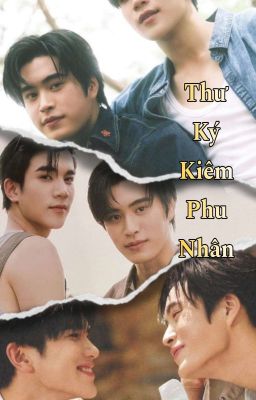 GeminiFourth| Thư Kí Kiêm Phu Nhân (Chuyển Ver)