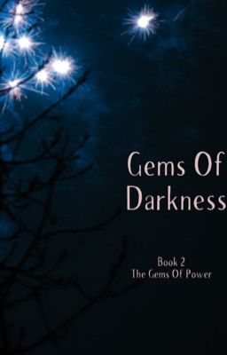 Gems of Darkness: the 2nd book in the Gems of power series  