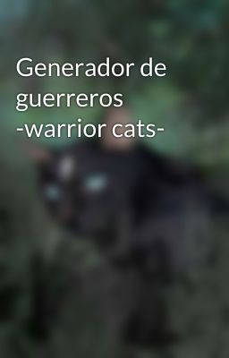 Generador de guerreros -warrior cats-