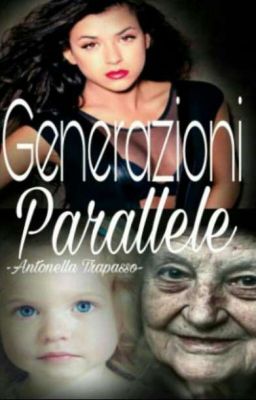 Generazioni Parallele                           [ #Wattys2016 ]