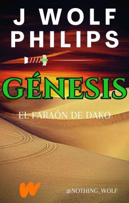 Génesis: El faraón de Dako ©