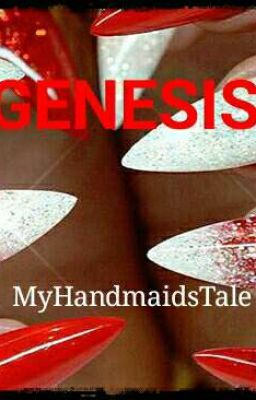 GENESIS #MyHandmaidsTale