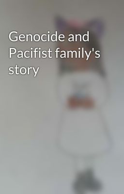 Genocide and Pacifist family's story