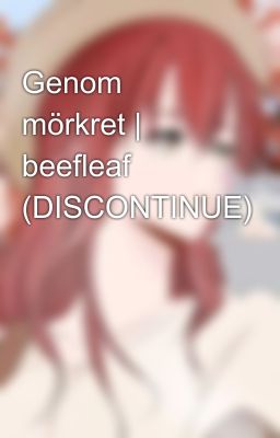 Genom mörkret | beefleaf (DISCONTINUE)