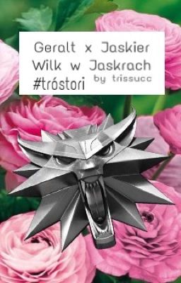 GERALTxJASKIER///Wilk w Jaskrach