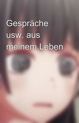 Gespräche usw. aus meinem Leben 