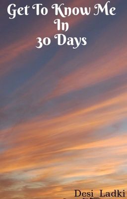 Get to Know me In 30 Days