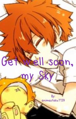 Get well soon, my Sky