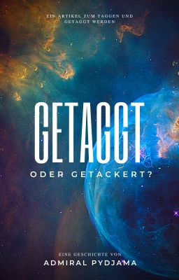 Getaggt, getackert, ne was den Wohl?