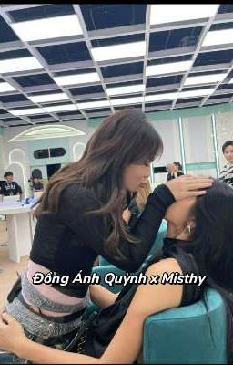 ghét hay là yêu (Đồng Ánh Quỳnh x Misthy)