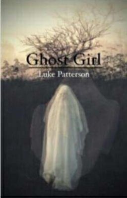 Ghost Girl |Luke Patterson ◦ 𝖳𝗋𝖺𝗇𝗌𝗅𝖺𝗍𝗂𝗈𝗇