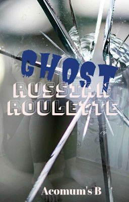 Ghost Russian Roulette