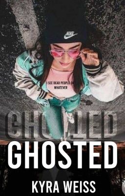 Ghosted (completed)