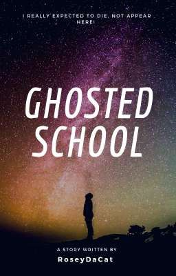 Ghosted School