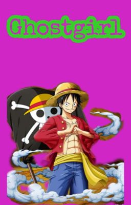 Ghostgirl [Luffy x Readet]