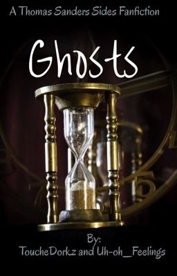 Ghosts - A TSS Fanfiction