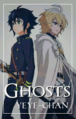 Ghosts [MikaYuu] |Editando/Resubiendo|