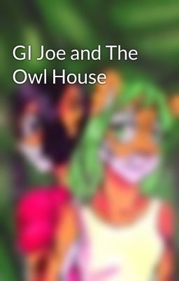 GI Joe and The Owl House