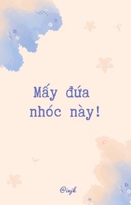 [GI] Mấy đứa nhóc này!