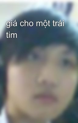 giá cho một trái tim