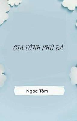 GIA ĐÌNH PHÚ BÀ ( Short Story )