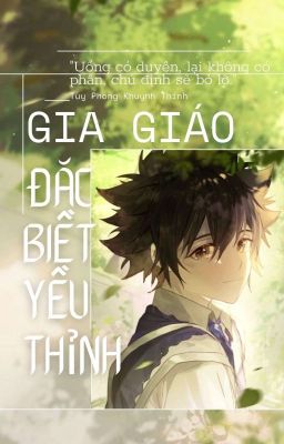 Gia Giáo ［ Đặc biệt yêu thỉnh ］- Tùy Phong Khuynh Thính