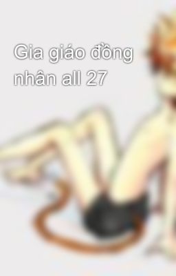 Gia giáo đồng nhân all 27