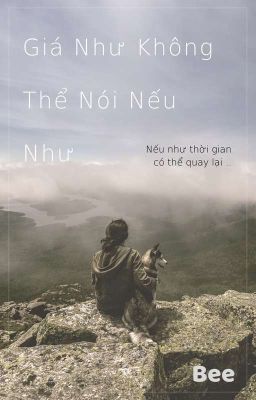 Giá Như Không Thể Nói Nếu Như