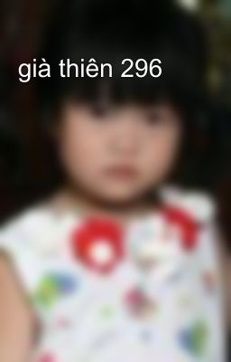 già thiên 296